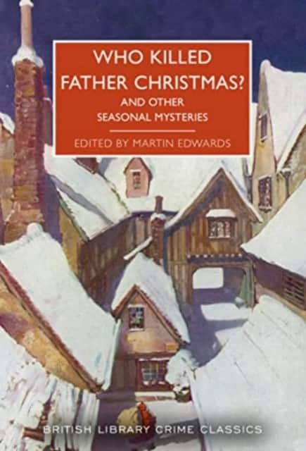 Who Killed Father Christmas? av Martin Edwards