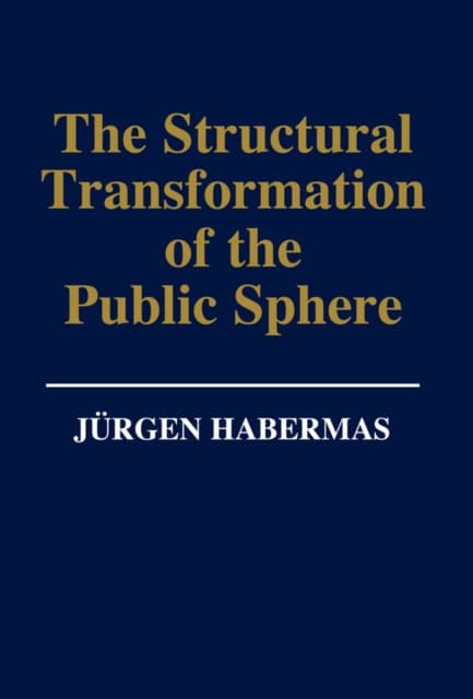 Structural Transformation of the Public Sphere – An Inquiry into a Category of Bourgeois Society