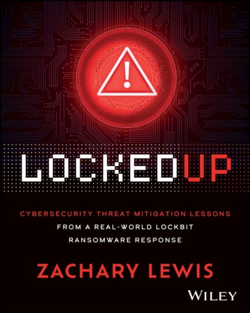 Locked Up: Cybersecurity Threat Mitigation Lessons from A Real–World LockBit Ransomware Response