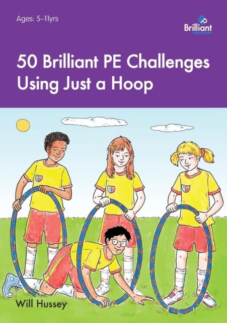 50 Brilliant PE Challenges Using Just a Hoop