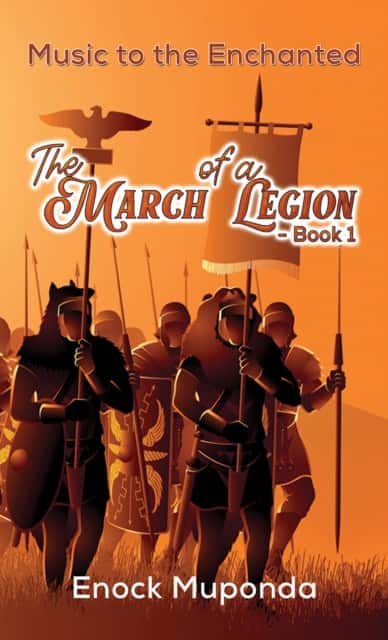 The March of a Legion – Book 1 av Enock Muponda