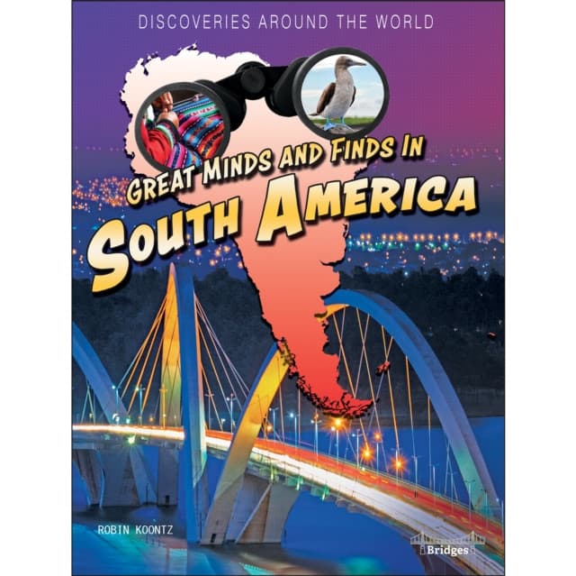 Great Minds and Finds in South America