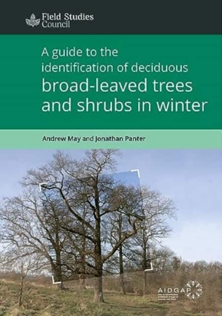A Guide to the Identification of Deciduous Broad - Leaved Trees and Shrubs in Winter av Andrew May