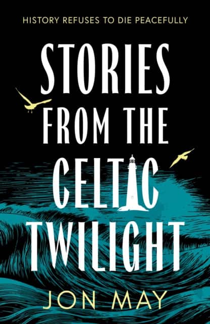 Stories from the Celtic Twilight av Jon May