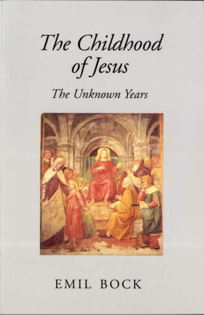 The Childhood of Jesus av Emil Bock
