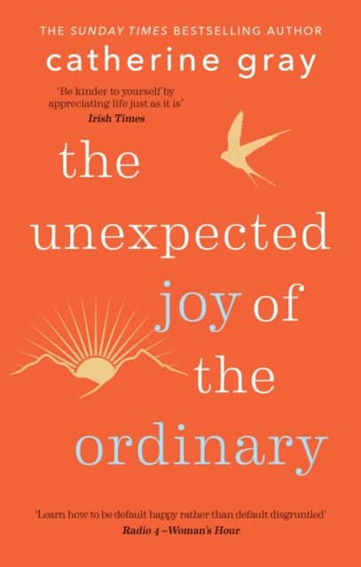 The Unexpected Joy of the Ordinary av Catherine Gray