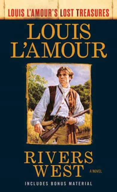 Rivers West (Louis L'Amour's Lost Treasures) av Louis L'Amour
