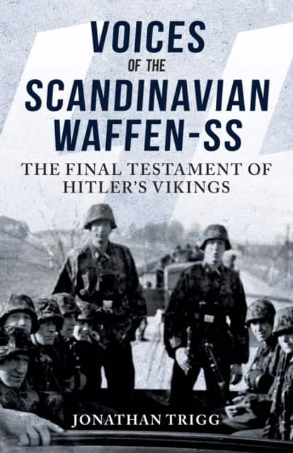 Voices of the Scandinavian Waffen-SS av Jonathan Trigg