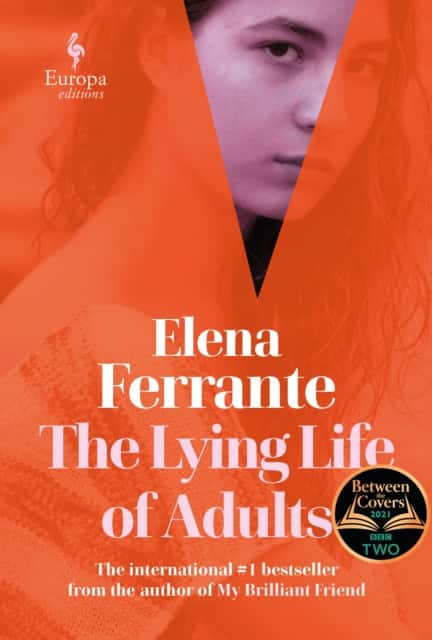 The Lying Life of Adults: A SUNDAY TIMES BESTSELLER av Elena Ferrante
