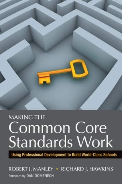 Making the Common Core Standards Work av Robert J. Manley