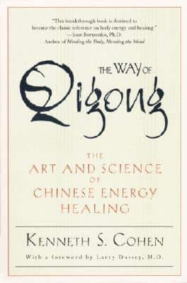 Way of qigong - the art and science of chinese energy healing av Kenneth S. Cohen