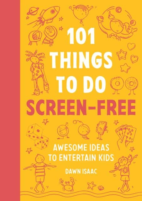 101 Things to Do Screen-Free av Dawn Isaac