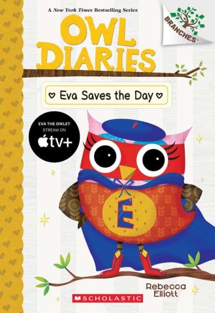 Eva Saves the Day: A Branches Book (Owl Diaries #22)