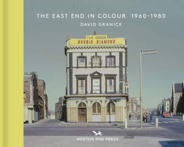 The East End in Colour 1960-1980 av David Granick