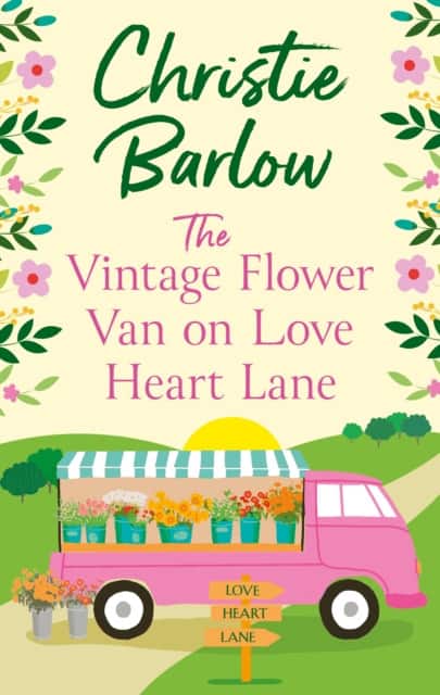 The Vintage Flower Van on Love Heart Lane av Christie Barlow