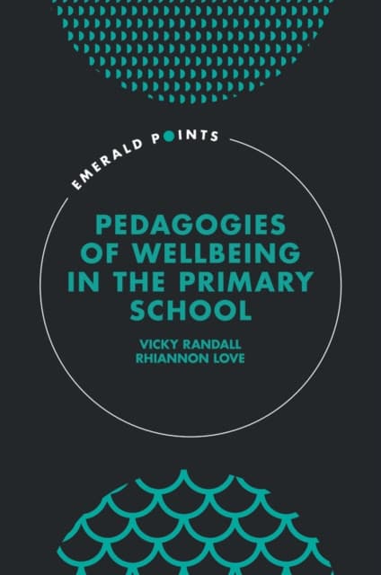 Pedagogies of Wellbeing in the Primary School