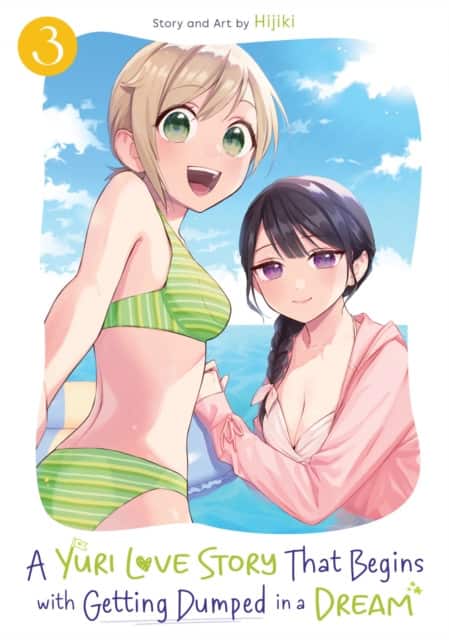 A Yuri Love Story That Begins with Getting Dumped in a Dream Vol. 3 av Hijiki