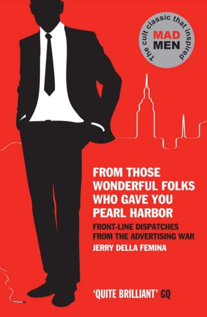 From Those Wonderful Folks Who Gave You Pearl Harbor av Jerry Della Femina