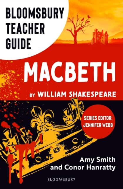 Bloomsbury Teacher Guide: Macbeth av Amy Smith