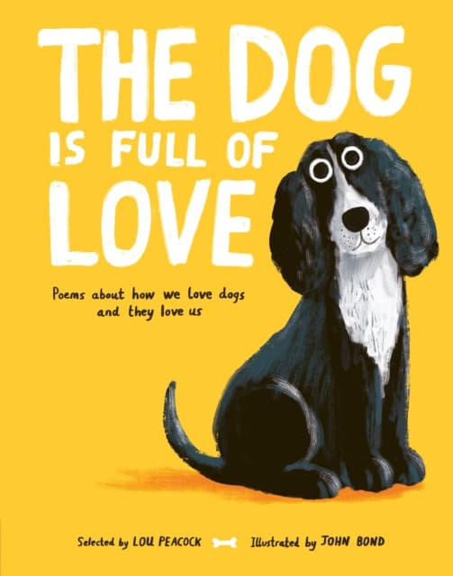 The Dog is Full of Love