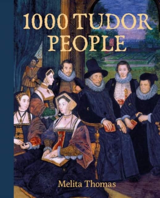1000 Tudor People av Melita Thomas