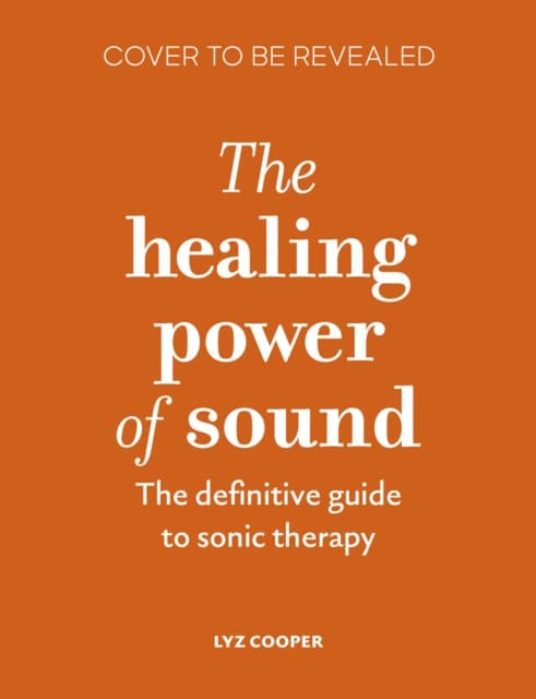The Healing Power of Sound