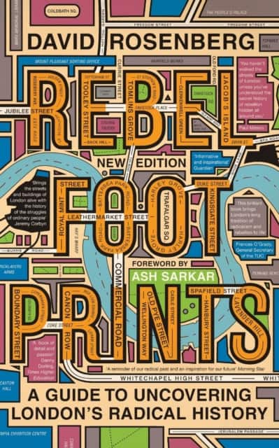 Rebel Footprints – A Guide to Uncovering London′s Radical History av David Rosenberg