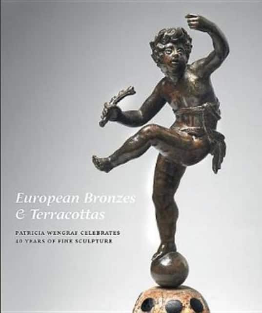European Bronzes & Terracottas – Patricia Wengraf Celebrates 40 years of Fine Sculpture av Patricia Wengraf