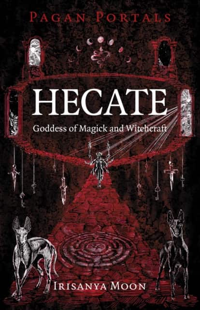 Pagan Portals – Hecate, Goddess of Magick and Witchcraft av Irisanya Moon