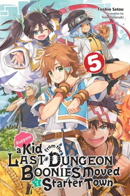Suppose a Kid from the Last Dungeon Boonies Moved to a Starter Town, Vol. 5 (light novel) av Nao Watanuki