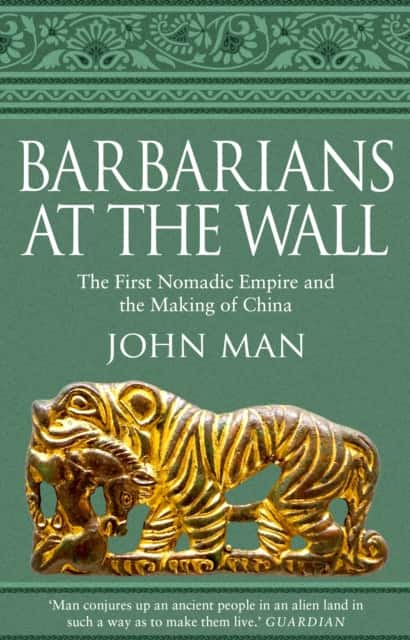 Barbarians at the Wall av John Man
