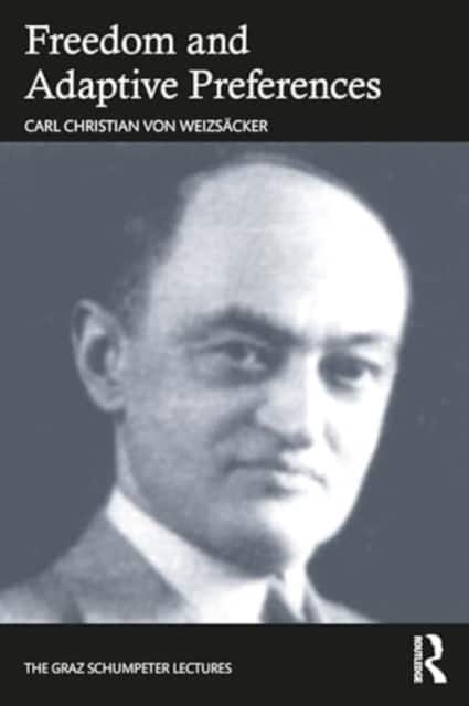 Freedom and Adaptive Preferences av Carl Christian von Weizsäcker