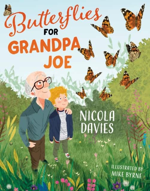 BUTTERFLIES FOR GRANDPA JOE av Nicola Davies