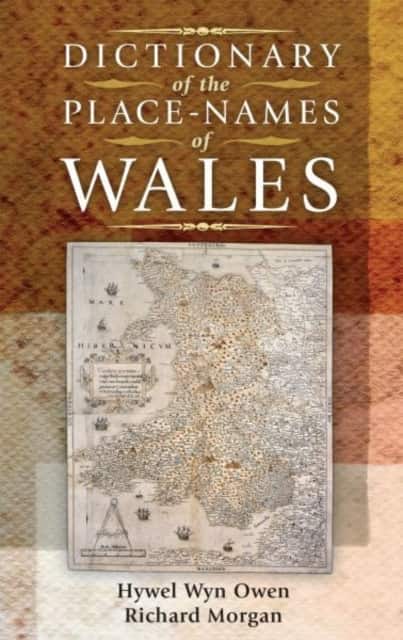 Dictionary of the Place Names of Wales av Hywel Wyn Owen
