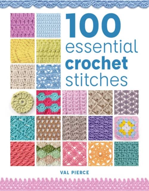 100 Essential Crochet Stitches av Val Pierce