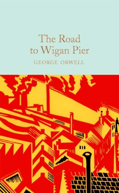 The Road to Wigan Pier av George Orwell