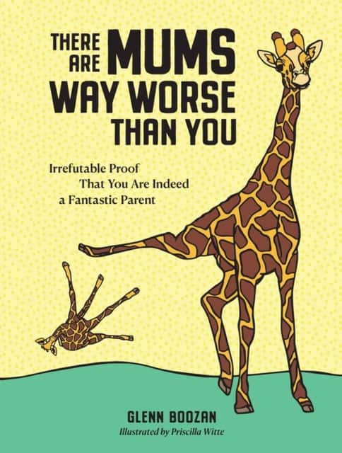 There Are Mums Way Worse Than You (UK Edition) av Glenn Boozan