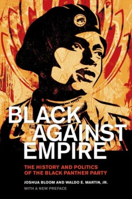Black against Empire – The History and Politics of the Black Panther Party