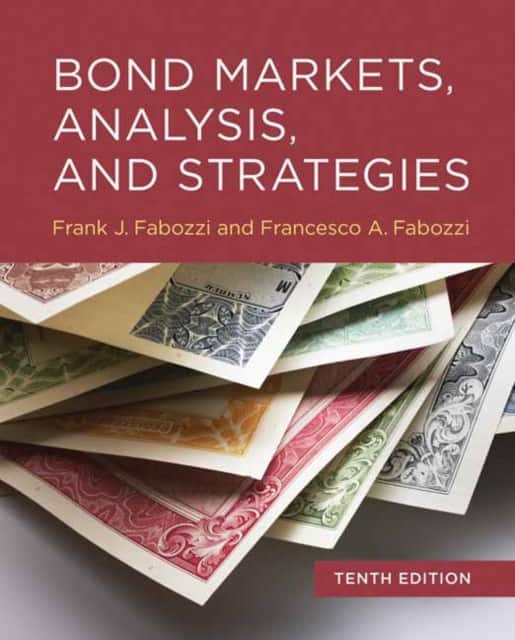 Bond Markets, Analysis, and Strategies, tenth edition av Francesco A Fabozzi