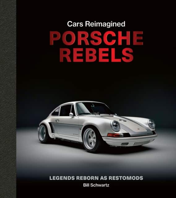 Porsche Rebels av Bill Schwartz