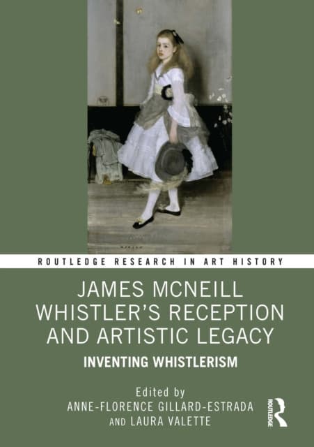 James McNeill Whistler’s Reception and Artistic Legacy