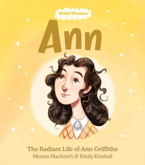 Welsh Wonders: Ann - The Radiant Life of Ann Griffiths av Menna Machreth