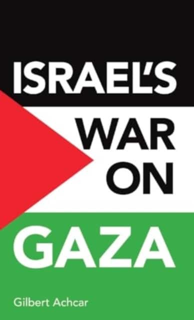 Israel's War on Gaza av Gilbert Achcar