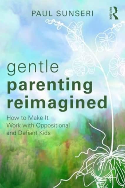 Gentle Parenting Reimagined av Paul Sunseri