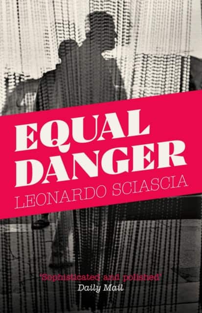 Equal Danger av Leonardo Sciascia
