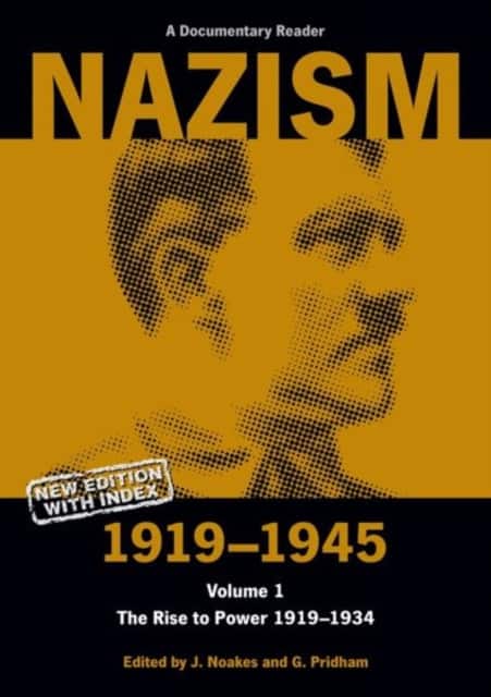 Nazism 1919–1945 Volume 1 – The Rise to Power 1919–1934: A Documentary Reader av Jeremy Noakes