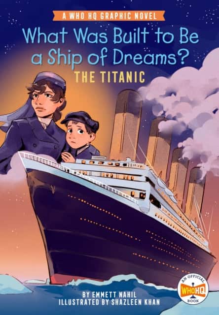 What Was Built to Be a Ship of Dreams?: The Titanic av Emmett Nahil
