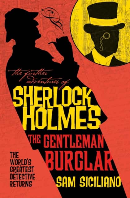 The Further Adventures of Sherlock Holmes - The Gentleman Burglar av Sam Siciliano