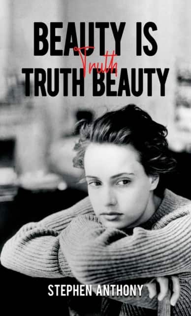 Beauty Is Truth, Truth Beauty av Stephen Anthony