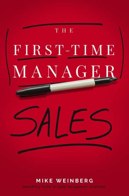 The First-Time Manager: Sales av Mike Weinberg